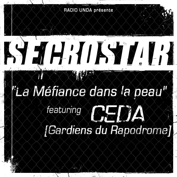  Son Secrostar - La Mefiance dans la Peau feat Ceda
